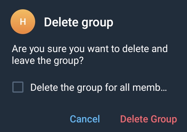 A confirmation message to make sure they want to delete and leave the group.
